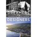Dreamers and Designers: The Shaping of West Vancouver