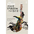 More Shadow Than Bird