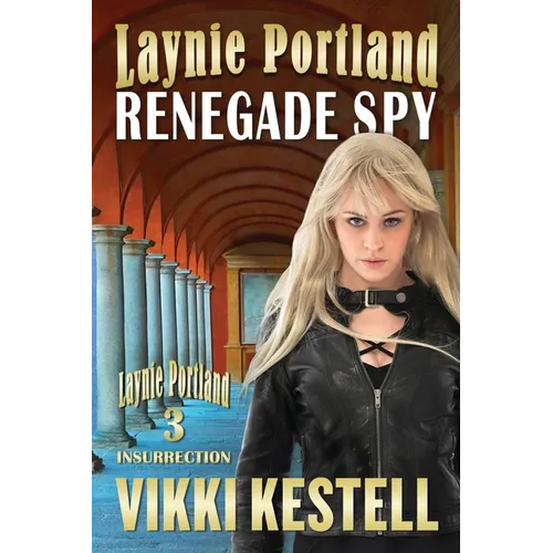 Laynie Portland, Renegade Spy