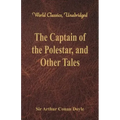 The Captain of the Polestar, and Other Tales (World Classics, Unabridged)