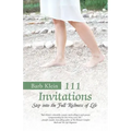 111 Invitations: Step in to the Full Richness of Life