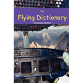 The Flying Dictionary: A Fascinating and Unparalleled Primer (Air Crashes and Miracle Landings)