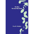 The Man the Tech-Men Made