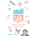 Small Talk: One Youth. Seven Stories. Countless Lessons.