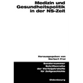 Medizin Und Gesundheitspolitik in Der Ns-Zeit