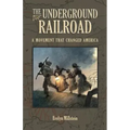 The Underground Railroad: A Movement That Changed America