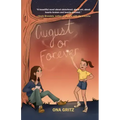 August or Forever