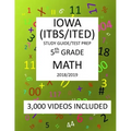 5th Grade IOWA ITBS ITED, 2019 MATH, Test Prep: 5th Grade IOWA TEST of BASIC SKILLS, EDUCATIONAL DEVELOPMENT 2019 MATH Test Prep/Study Guide