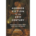 Horror Fiction in the 20th Century: Exploring Literature's Most Chilling Genre