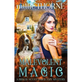 Malevolent Magic: A Brylie Scott Paracozy Mystery