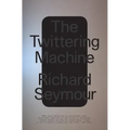 The Twittering Machine