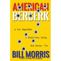 American Berserk: A Cub Reporter, a Small-Town Daily, the Schizo '70s