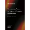 The Intolerable Present, the Urgency of Revolution: Minorities and Classes