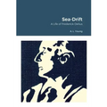 Sea-Drift: A Life of Frederick Delius