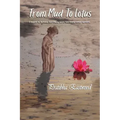 From Mud to Lotus: I Meant to Behave, but There Were Too Many Other Options
