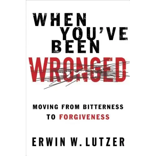 When You've Been Wronged: Overcoming Barriers to Reconciliation