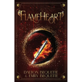Flameheart: A Young Adult Portal Fantasy Romance (Flameheart Chronicles, 1)