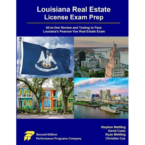 Louisiana Real Estate License Exam Prep: All-in-One Review and Testing to Pass Louisiana's Pearson Vue Real Estate Exam