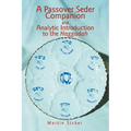 A Passover Seder Companion and Analytic Introduction to the Haggadah