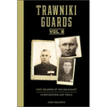 Trawniki Guards: Foot Soldiers of the Holocaust: Vol. 2, Investigations and Trials