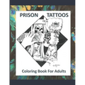 Prison Tattoos Coloring Book For Adults
