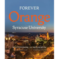 Forever Orange: The Story of Syracuse University