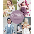 All-Year-Round Knitting for Little Sweethearts: 68 Patterns for Everyday, Parties, and Special Times