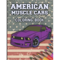American Muscle Cars Coloring Book: Cars Coloring Book For Kids And Adults, Race, Classic, Sport, Luxury Cars
