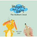 Hedgehog and Rabbit: The Stubborn Cloud