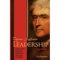 Thomas Jefferson on Leadership: Executive Lessons from His Life and Letters