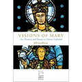 Visions of Mary: Art, Devotion, and Beauty at Chartres Cathedral