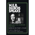 W.E.B. Du Bois Speaks, 1920-1963: Speeches and Addresses
