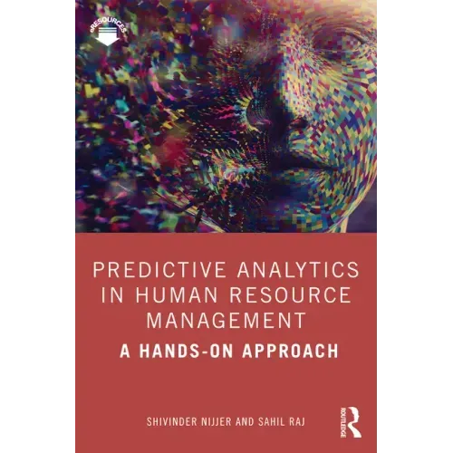 Predictive Analytics in Human Resource Management: A Hands-On Approach