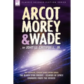 Arcot, Morey & Wade: the Complete, Classic Space Opera Series-The Black Star Passes, Islands of Space, Invaders from the Infinite