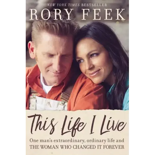 This Life I Live: One Man's Extraordinary, Ordinary Life and the Woman Who Changed It Forever