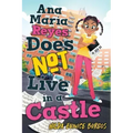 Ana Maria Reyes Does Not Live in a Castle