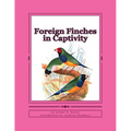 Foreign Finches in Captivity