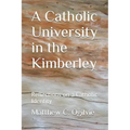 A Catholic University in the Kimberley: Reflections on a Catholic Identity