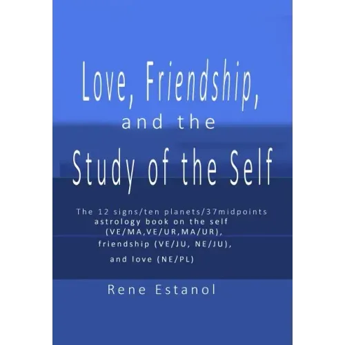 Love, Friendship and the Study of the Self: Astrology Reconstructed from the Book of Job and Edgar Cayce Readings