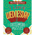 The New York Times I Love Wednesday Crossword Puzzles: 50 Medium-Level Puzzles