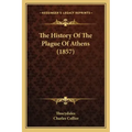 The History Of The Plague Of Athens (1857)