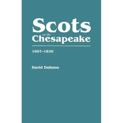 Scots on the Chesapeake, 1607-1830