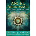 Angel Abundance: Revelations on True Wealth from the 12 Archangels