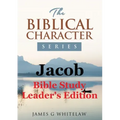 Jacob (Biblical Character Series): Bible Study Leader's Edition