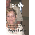 Tonee: Life with Disassociative Identity Disorder