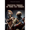 Guerreros Famosos de Todos los Tiempos