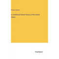 A Condensed School History of the United States