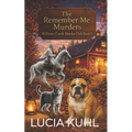 The Remember Me Murders: The Willows Creek Cozy Mystery Series