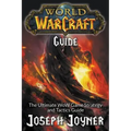 World of Warcraft Guide: The Ultimate WoW Game Strategy and Tactics Guide