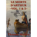 Le Morte D'Arthur -Vol. 1 & 2-